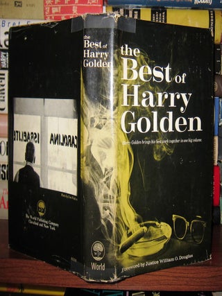 Item #41539 THE BEST OF HARRY GOLDEN. Harry Golden, Foreword Justice William O. Douglas