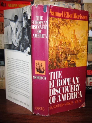 Item #42743 THE EUROPEAN DISCOVERY OF AMERICA Southern Voyages, 1492-1616. Samuel Eliot Morison