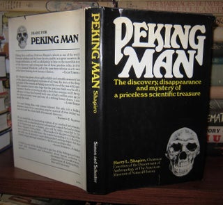 Item #43012 PEKING MAN; The Discovery, Disappearance and Mystery of a Priceless Scientific...