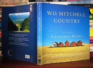 Item #43227 W.O. MITCHELL COUNTRY. W. O. Mitchell, Courtney Milne