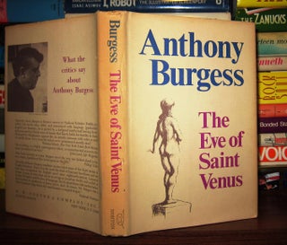 Item #43248 EVE OF SAINT VENUS. Anthony Burgess