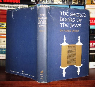 Item #43949 THE SACRED BOOKS OF THE JEWS. Harry Gersh