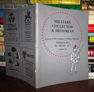 MILITARY COLLECTOR & HISTORIAN Journal of the Company of Military Historians, Vol. XXXVIII, No. 2