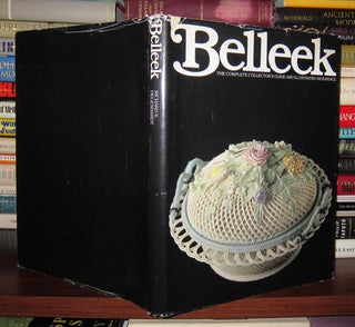 Item #44554 BELLEEK The Complete Collector's Guide and Illustrated Reference. Richard K. Degenhardt