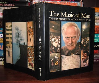 Item #44797 THE MUSIC OF MAN. Yehudi Menuhin, Curtis W. Davis