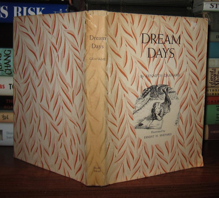 Item #46075 DREAM DAYS. Kenneth Grahame, Ernest H. Shepard.