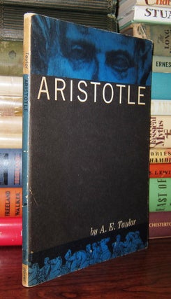 Item #46249 ARISTOTLE. A. E. Taylor, Aristotle