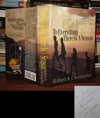 Item #46618 TO EVERYTHING THERE IS A SEASON Signed 1st. Robert A. Christopher, Tatiana De Figueredo