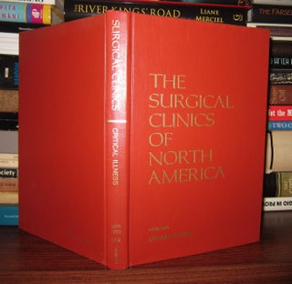 Item #46772 THE SURGICAL CLINICS OF NORTH AMERICA Volume 64, Number 2, April 1983: Critical...