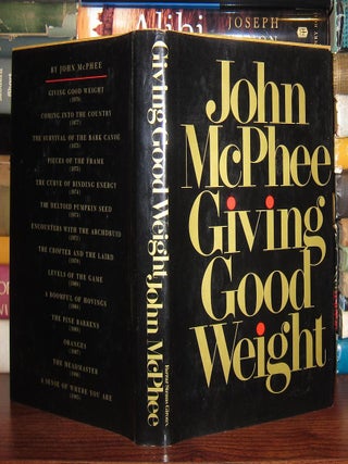 Item #47104 GIVING GOOD WEIGHT. John A. McPhee