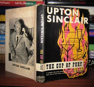 Item #47388 THE CUP OF FURY. Upton Sinclair