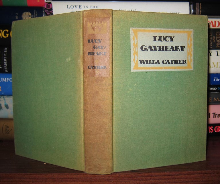 Item #47763 LUCY GAYHEART. Willa Cather.