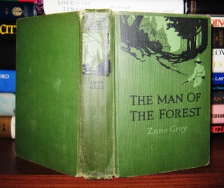 Item #47780 THE MAN OF THE FOREST. Zane Grey