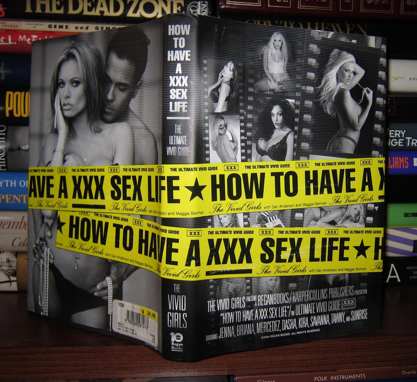 HOW TO HAVE A XXX SEX LIFE The Ultimate Vivid Guide Vivid Girls First Edition; First Printing photo
