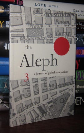 Item #47869 THE ALEPH A Journal of Global Perspectives: Volume III, 2004. Thomas D'Agostino, Doug...