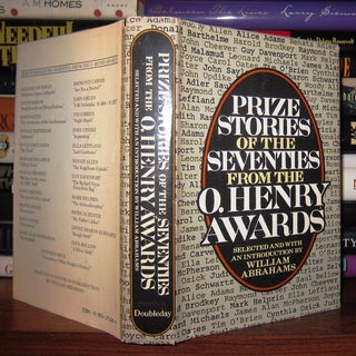 Item #48318 PRIZE STORIES OF THE SEVENTIES FROM THE O. HENRY AWARDS. William Abrahams