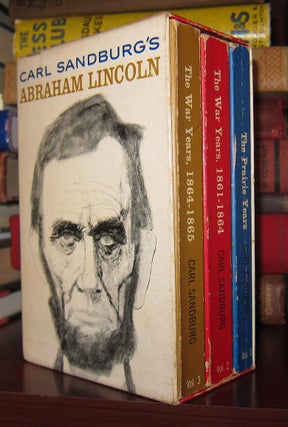 CARL SANDBURG'S ABRAHAM LINCOLN The Prairie Years, the War Years 1861-1864, and the War Years 1864 -1865 [ Three Volume Set ]
