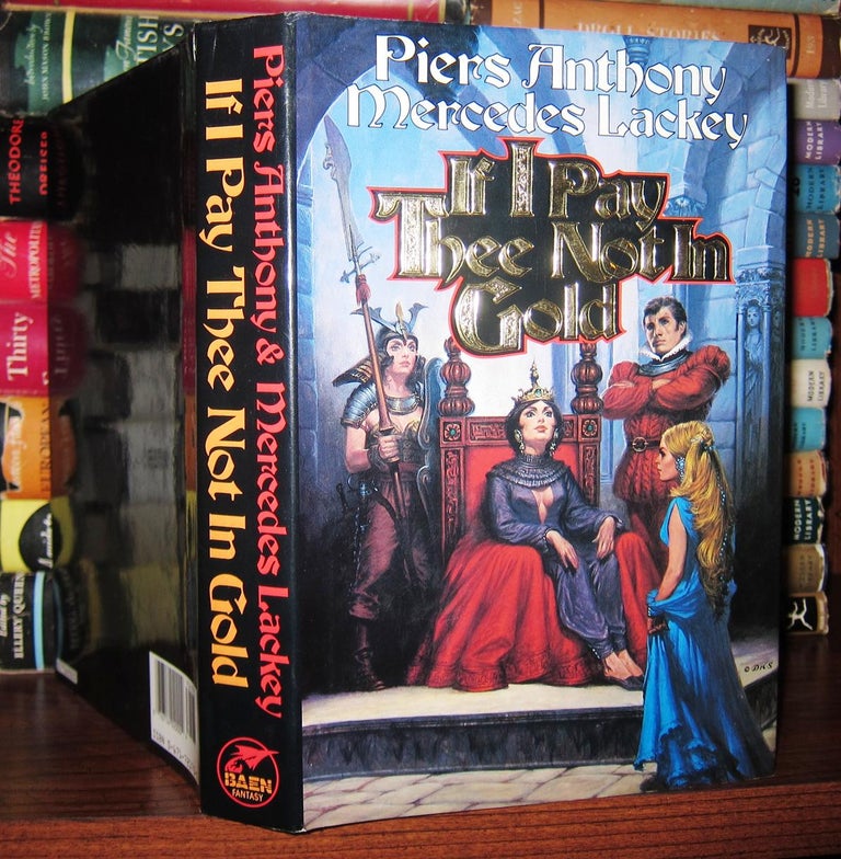 Item #48821 IF I PAY THEE NOT IN GOLD. Mercedes Lackey, Piers Anthony.