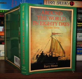 Item #49361 AROUND THE WORLD IN EIGHTY DAYS. Jules Verne, Barry Moser, George Makepeace Towle