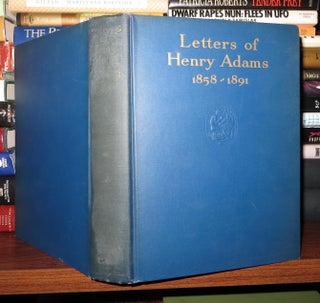 Item #49604 LETTERS OF HENRY ADAMS; 1858-1891. Henry Adams, Worthington Chauncey Ford