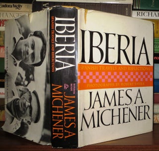 Item #50123 IBERIA Spanish Travels and Reflections. James A. Michener