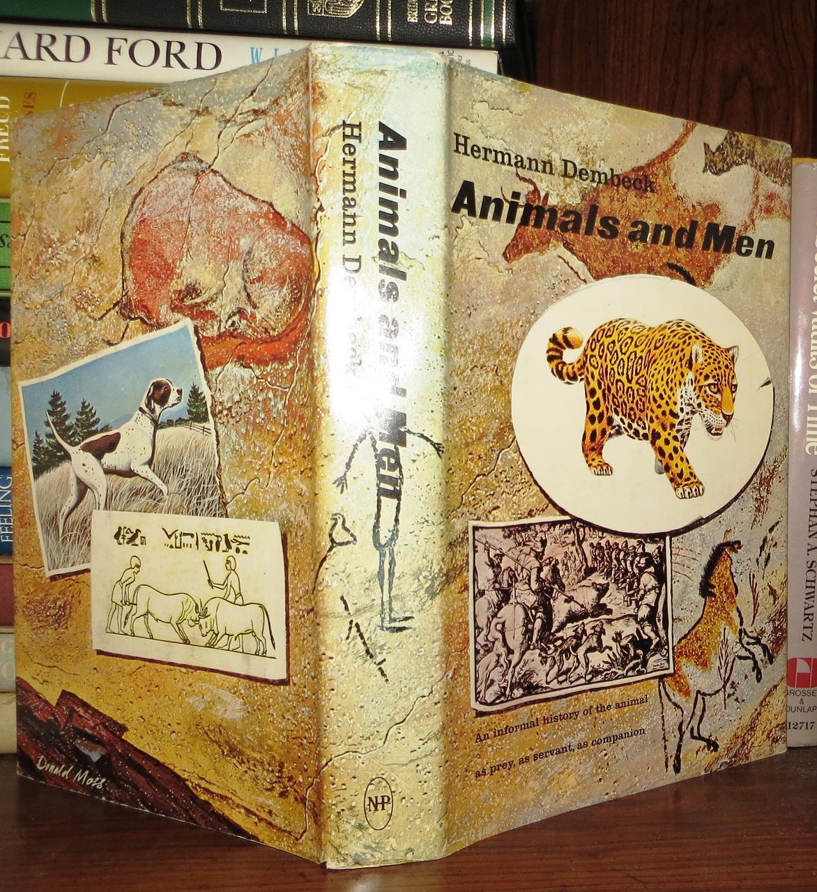Herman Compion ANIMALS AND MEN; An Informal History of the Animal As Prey, As Servant ...