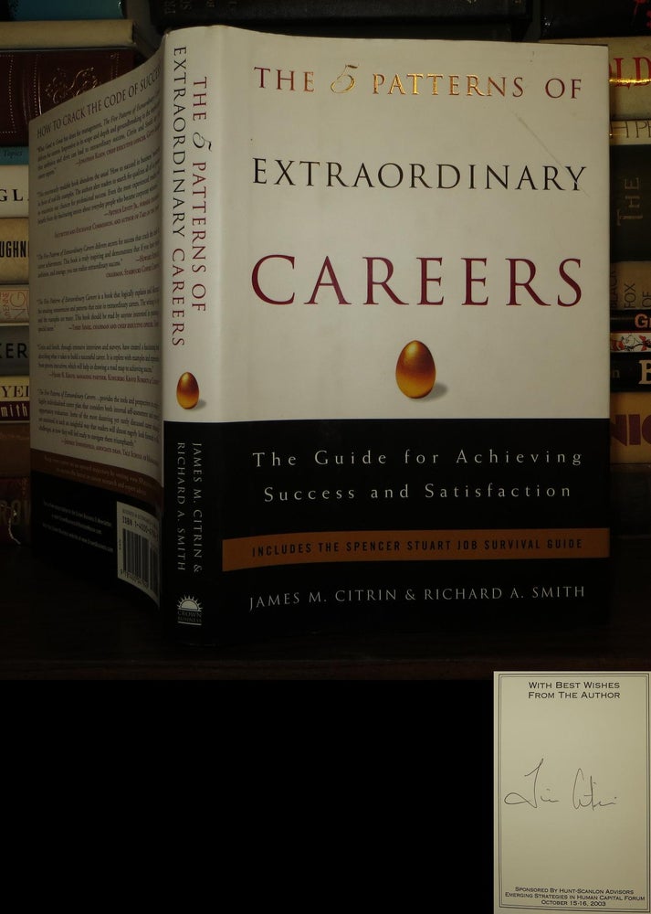Item #50926 THE 5 PATTERNS OF EXTRAORDINARY CAREERS Signed 1st. James M. Citrin, Richard Smith.