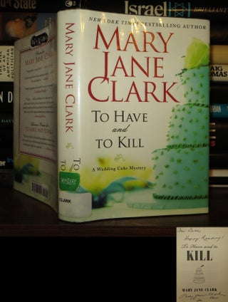 Item #51031 TO HAVE AND TO KILL Signed 1st. Mary Jane Clark