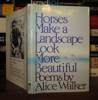 Item #51342 HORSES MAKE A LANDSCAPE LOOK MORE BEAUTIFUL. Alice Walker