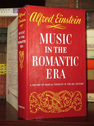 MUSIC IN THE ROMANTIC ERA A History of Musical Thought in the 19th Century