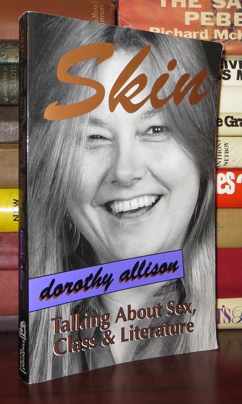 SKIN Talking about Sex, Class and Literature | Dorothy Allison | First  Edition; First Printing