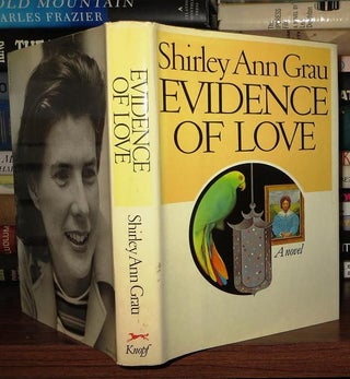 Item #52384 EVIDENCE OF LOVE A Novel. Shirley Ann Grau
