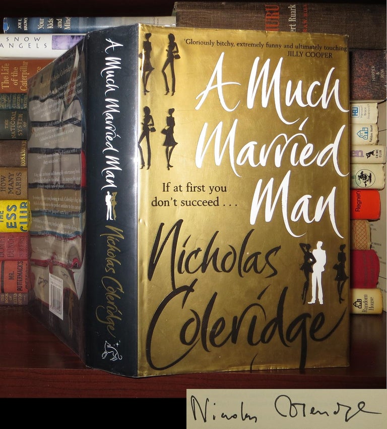 Item #53267 A MUCH MARRIED MAN Signed 1st. Nicholas Coleridge.
