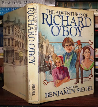 Item #53429 THE ADVENTURES OF RICHARD O'BOY Signed 1st. Benjamin Siegel