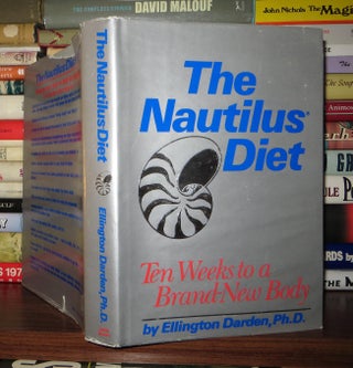 Item #53533 THE NAUTILUS DIET Ten Weeks to a Brand New Body. Ellington Darden