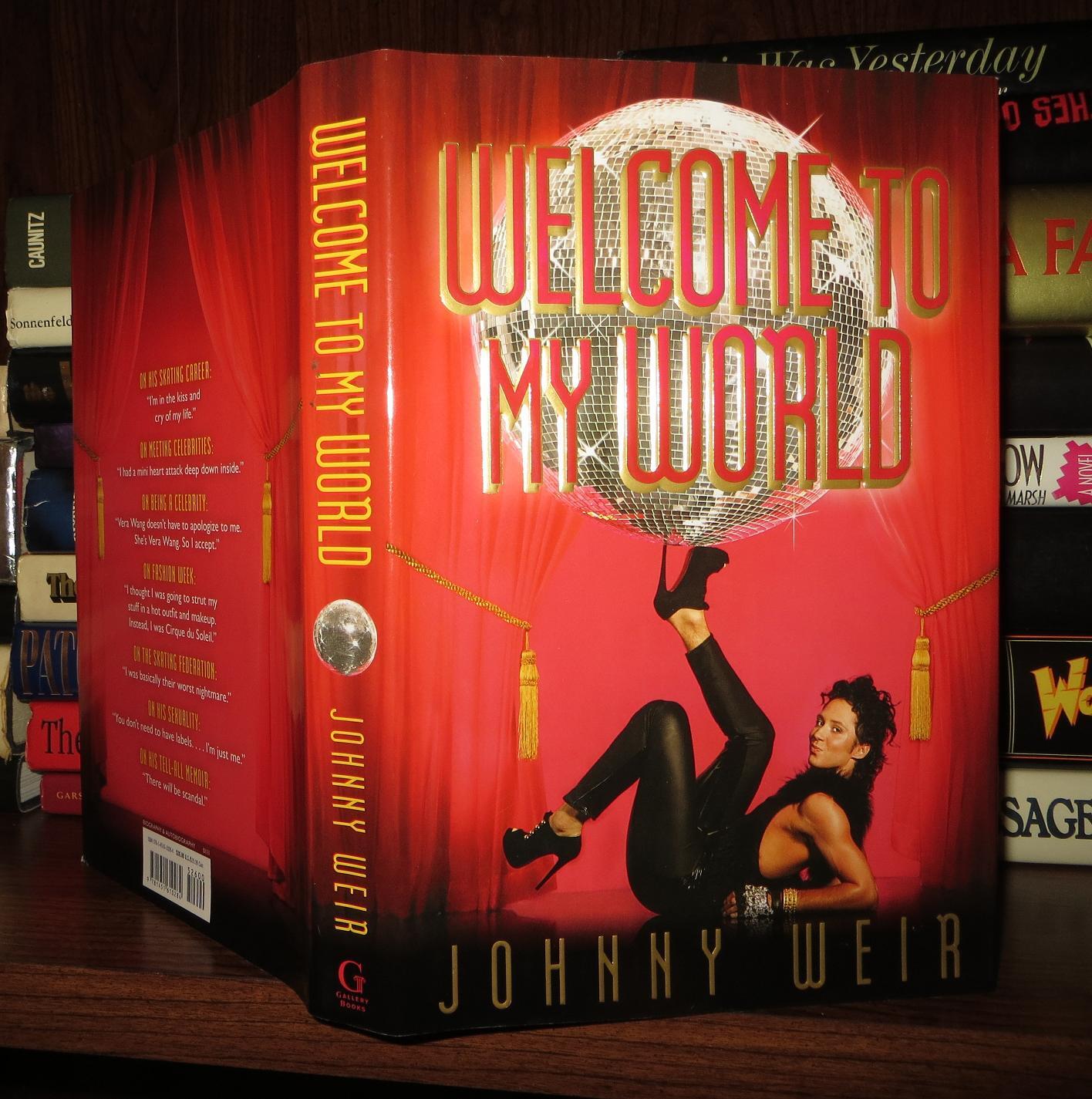 WELCOME TO MY WORLD | Johnny Weir | First Edition; First Printing