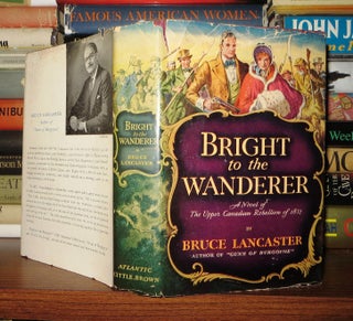 Item #53931 BRIGHT TO THE WANDERER. Bruce Lancaster