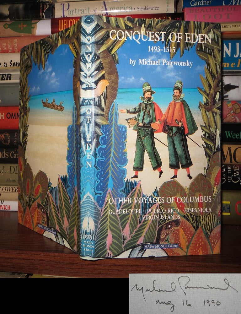 Item #53957 CONQUEST OF EDEN 1493-1515 : ; Signed 1st. Michael Paiewonsky.