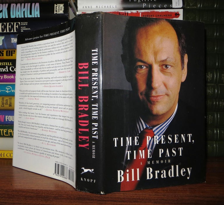 Item #54278 TIME PRESENT, TIME PAST A Memoir. Bill Bradley.