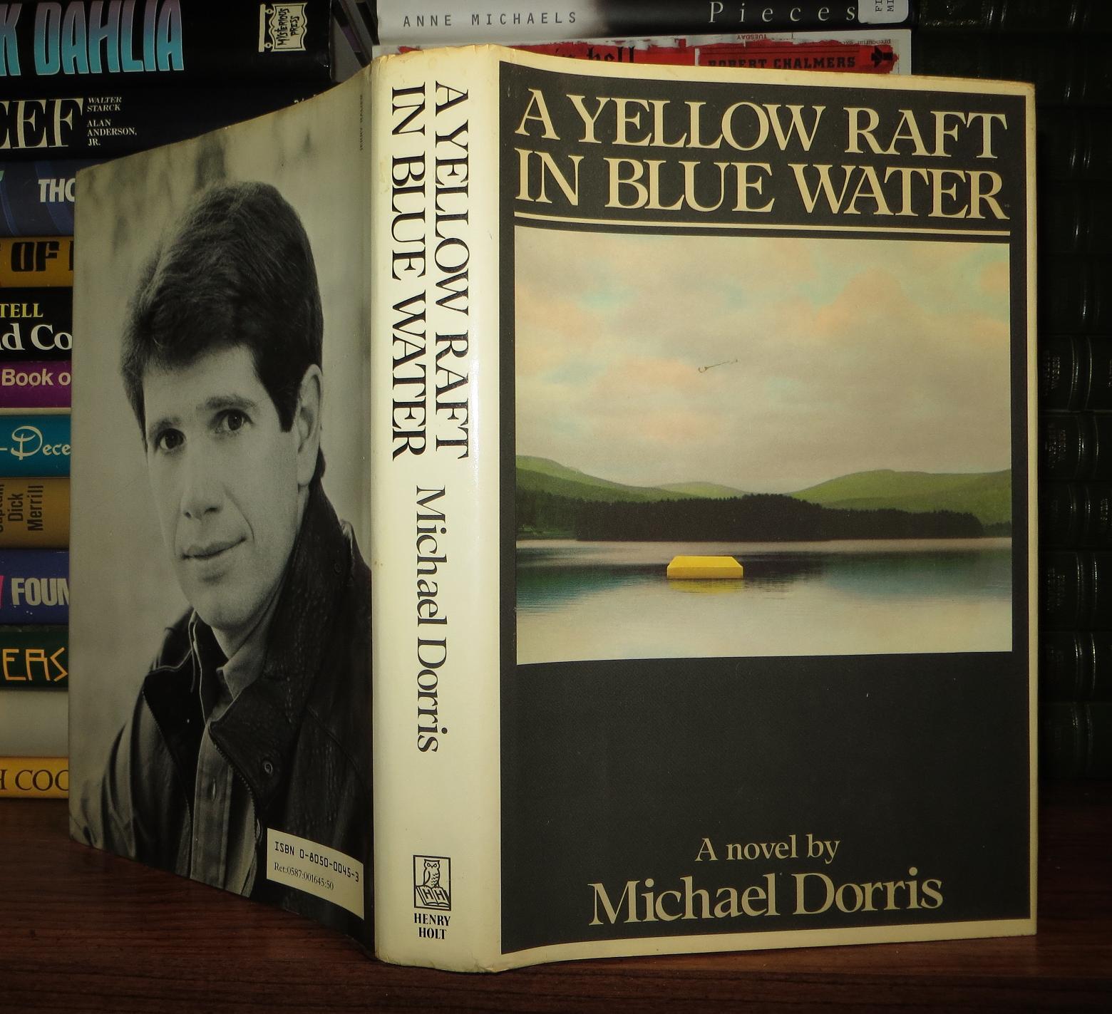 A YELLOW RAFT IN BLUE WATER | Michael Dorris | First Edition; First ...
