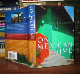 ON MEXICAN TIME A New Life in San Miguel