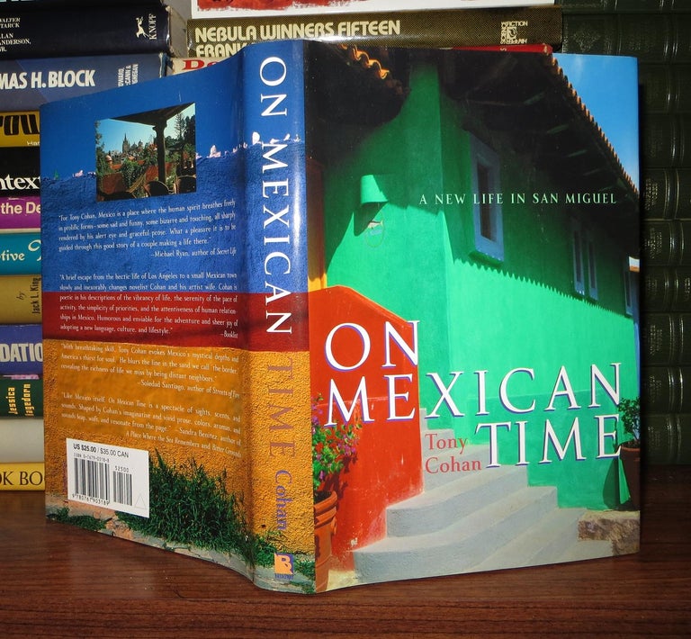 Item #54331 ON MEXICAN TIME A New Life in San Miguel. Tony Cohan.