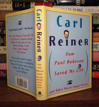 Item #54379 HOW PAUL ROBESON SAVED MY LIFE And Other Mostly Happy Stories. Carl Reiner