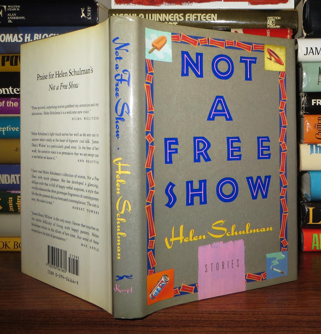 NOT A FREE SHOW | Helen Schulman | First Edition; First Printing