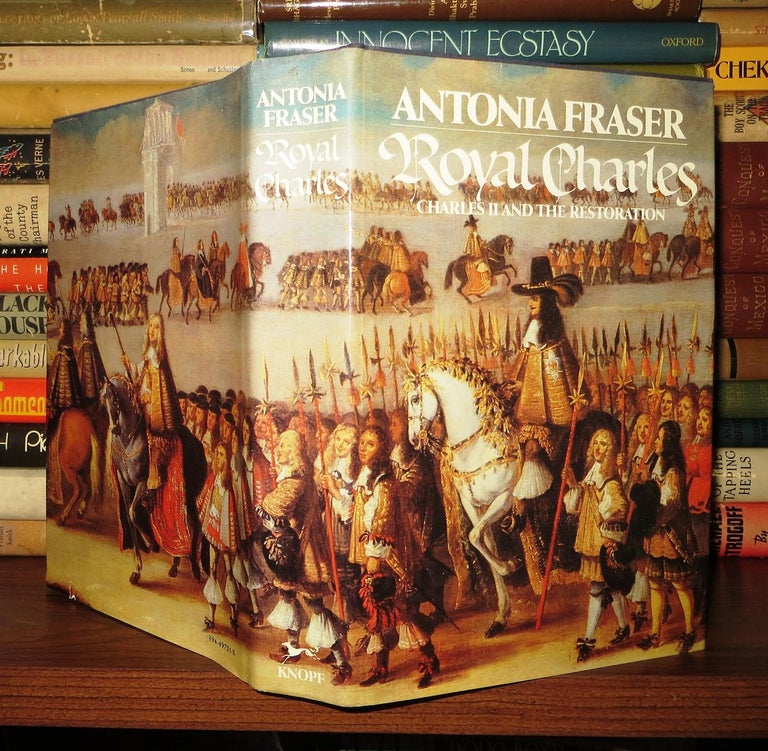 Item #55661 ROYAL CHARLES Charles II and the Restoration. Antonia Fraser.