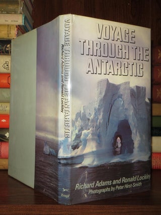Item #55710 VOYAGE THROUGH THE ANTARCTIC. Richard Adams, Ronald Lockley, Photos Peter Hirst-Smith