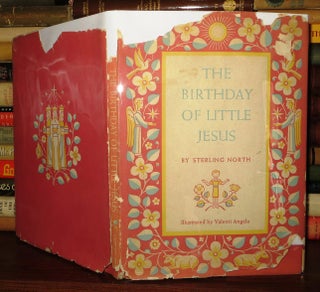 Item #55774 THE BIRTHDAY OF LITTLE JESUS. Sterling North, Valenti Angelo
