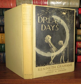 Item #56771 DREAM DAYS. Kenneth Grahame, With Ernest H. Shepard