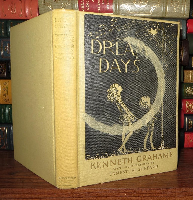 Item #56771 DREAM DAYS. Kenneth Grahame, With Ernest H. Shepard.