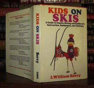 Item #56831 KIDS ON SKIS A Guide to Family Skiing and Children's Equipment, Instruction and...